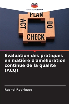 Paperback Évaluation des pratiques en matière d'amélioration continue de la qualité (ACQ) [French] Book
