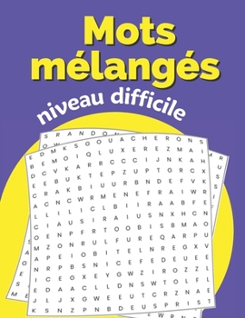 Paperback Mots mélangés - niveau difficile: cadeau parfait pour les passionnés de mots mêlés [French] Book