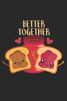 Paperback Better Together: Couple I Love I Peanut Butter & Jelly Sandwich Book