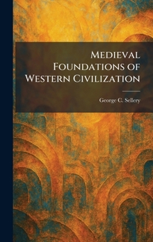 Hardcover Medieval Foundations of Western Civilization Book