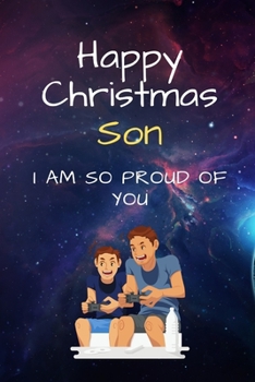 Paperback Happy Christmas Son: I'm So Proud Of You! Book