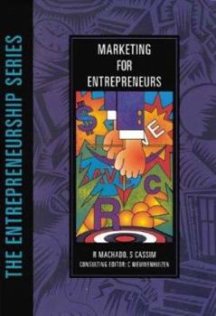 Marketing for Entrepreneurs (Small Business Management Series)