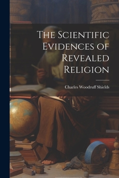 Paperback The Scientific Evidences of Revealed Religion Book