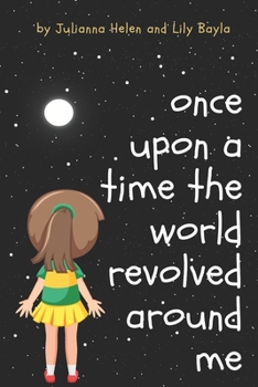 Paperback Once Upon A Time The World Revolved Around Me Book
