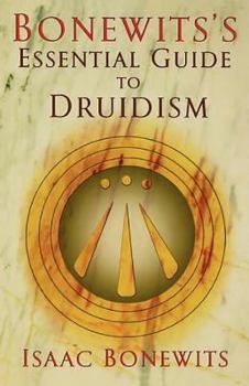 Paperback Bonewits's Essential Guide to Druidism Book