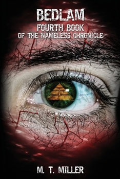 Bedlam : Fourth Book of the Nameless Chronicle - Book #4 of the Nameless Chronicle