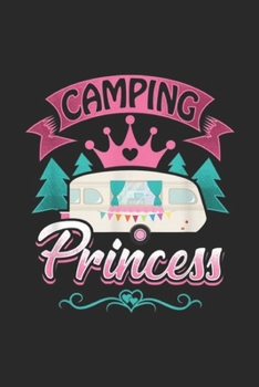 Paperback Camping Princess: Camping Princess Cute Outdoor Camper Gift Journal/Notebook Blank Lined Ruled 6x9 100 Pages Book