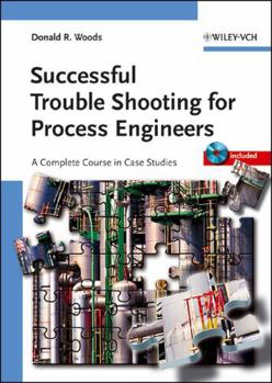 Hardcover Successful Trouble Shooting for Process Engineers: A Complete Course in Case Studies [German] Book