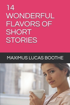 14 WONDERFUL FLAVORS OF SHORT STORIES