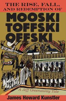 Paperback The Rise, Fall, and Redemption of Mooski Toffski Offski Book