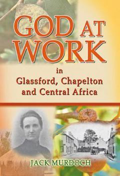 Paperback God at Work in Glassford, Chapelton and Central Africa Book