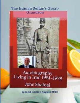 Paperback The Iranian Sultan's Great-Grandson: Autobiography Book