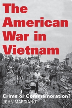 Hardcover The American War in Vietnam: Crime or Commemoration? Book