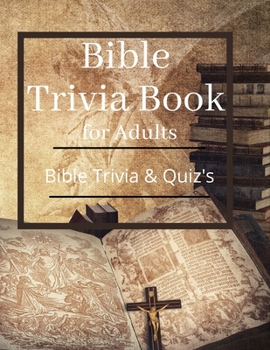 Paperback Bible Trivia Book for Adults: Bible Trivia and Quiz's Book