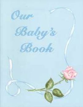 Unknown Binding Our Baby's Book