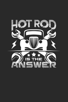 Paperback Hot rod is the answer: 6x9 HotRods - grid - squared paper - notebook - notes Book