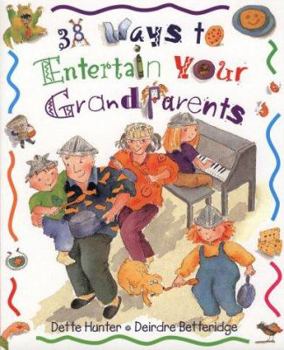 Paperback 38 Ways to Entertain Your Grandparents Book