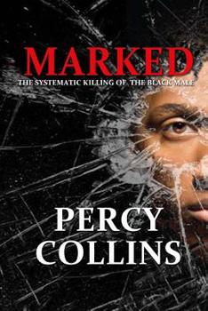Paperback Marked: The Systematic Killing of The Black Male Book