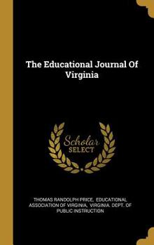 Hardcover The Educational Journal Of Virginia Book