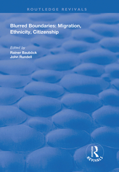 Paperback Blurred Boundaries: Migration, Ethnicity, Citizenship Book
