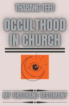 Paperback Occulthood In Church: My Firsthand Testimony Book