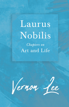 Paperback Laurus Nobilis - Chapters on Art and Life: With a Dedication by Amy Levy Book