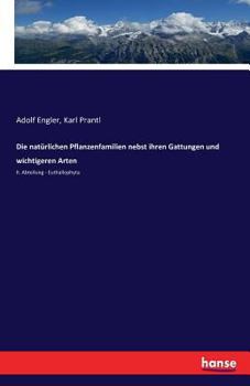 Paperback Die natürlichen Pflanzenfamilien nebst ihren Gattungen und wichtigeren Arten: II. Abteilung - Euthallophyta [German] Book