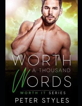 Worth A Thousand Words - Book #6 of the Worth It
