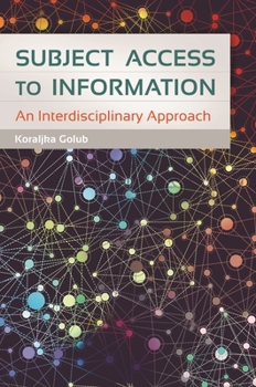 Paperback Subject Access to Information: An Interdisciplinary Approach Book