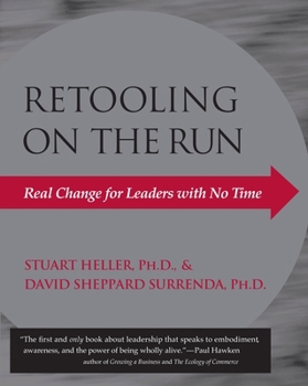 Paperback Retooling on the Run: Real Change for Leaders with No Time Book
