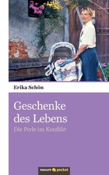 Paperback Geschenke des Lebens: Die Perle im Konflikt [German] Book