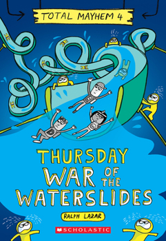Paperback Thursday - War of the Waterslides (Total Mayhem #4) Book