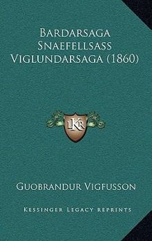 Paperback Bardarsaga Snaefellsass Viglundarsaga (1860) [Icelandic] Book