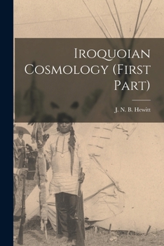 Paperback Iroquoian Cosmology (first Part) Book