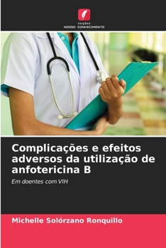 Paperback Complicações e efeitos adversos da utilização de anfotericina B [Portuguese] Book