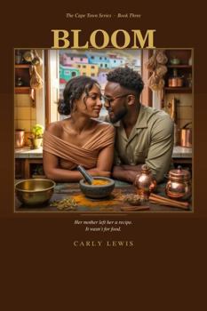 BLOOM: The Cape Town Series, Book Three