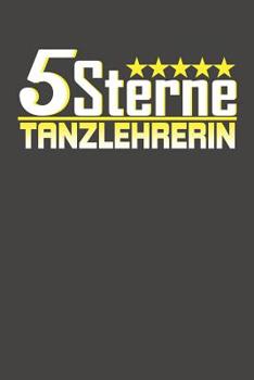 Paperback 5 Sterne Tanzlehrerin: Praktischer Wochenplaner für ein ganzes Jahr ohne festes Datum [German] Book