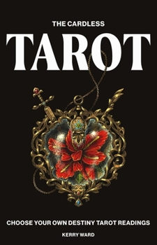 Cardless Tarot: Choose the Readings That Shape Your Destiny