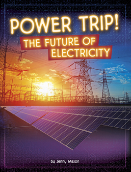 Paperback Power Trip!: The Future of Electricity Book