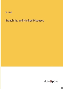 Paperback Bronchitis, and Kindred Diseases Book