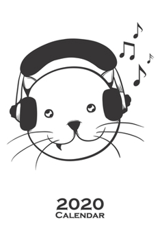 Cat listens to music Calendar 2020: Annual Calendar for Cat and animal lovers