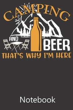 Paperback Camping and Beer That's Why I'm Here: Blank Lined Notebook, Composition Book for School Planner Diary Writing Notes, Taking Notes, Recipes, Sketching, Book