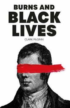 Paperback Luath Press Ltd. Burns and Black Lives. Book