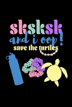 Paperback SKSKSK And I oop Save The Turtles: Notebook With Funny Trendy Popular Meme. 6 x 9 Lined Wide Ruled Notepad Journal Gift With Soft Matte Cover For Girl Book