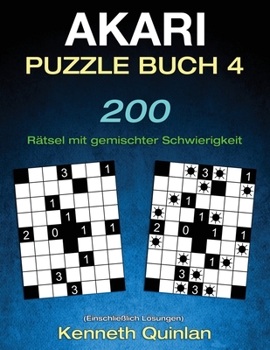 Paperback Akari Puzzle Buch 4: 200 R?tsel mit gemischter Schwierigkeit [German] Book