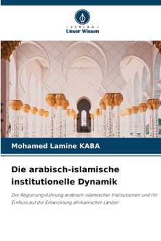 Paperback Die arabisch-islamische institutionelle Dynamik [German] Book