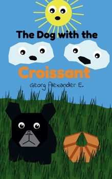 Paperback The Dog with the Croissant Book