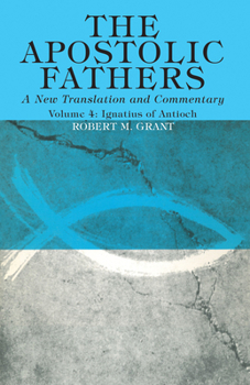 Paperback The Apostolic Fathers, A New Translation and Commentary, Volume IV Book
