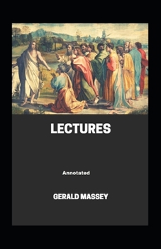 Paperback Gerald Massey's Lectures Annotated Book