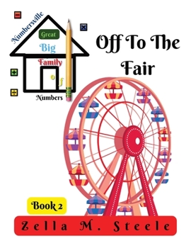 Paperback Numbersville Great Big Family of Numbers: Off To The Fair - Book 2 Book